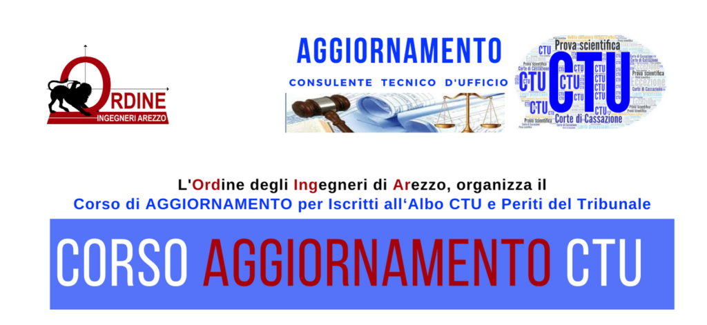 CORSO DI AGGIORNAMENTO PER CTU E PERITI DEL TRIBUNALE DI AREZZO